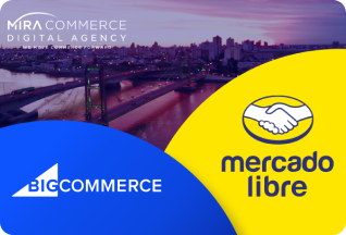 Mira Commerce to Support BigCommerce Partnership with Mercado Libre