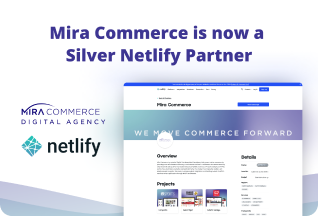 Mira Commerce is now a Silver Netlify Partner