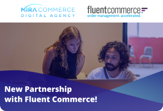 Mira Commerce Announces Partnership with Fluent Commerce