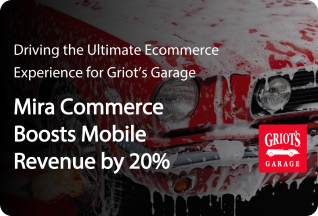 Mira Commerce Griot’s Garage Case Study